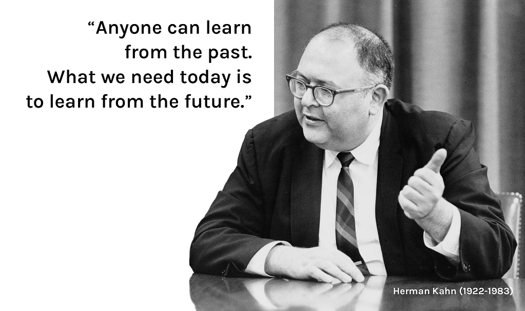 Herman Kahn quote Future